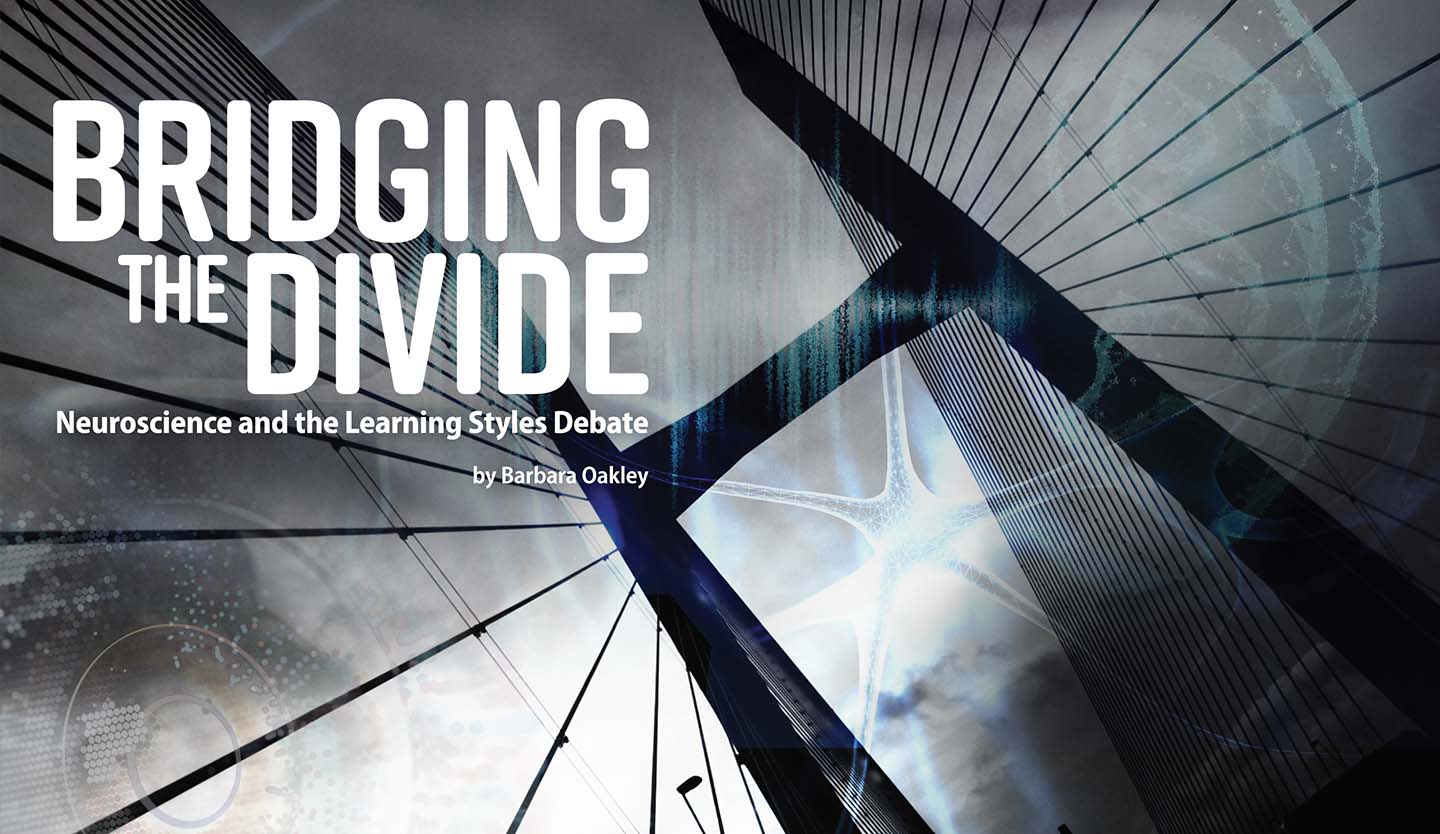 Bridging the Divide: Neuroscience and the Learning Styles Debate by Barbara Oakley
